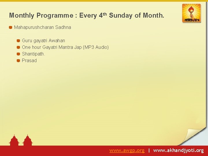 Monthly Programme : Every 4 th Sunday of Month. Mahapurushcharan Sadhna Guru gayatri Awahan