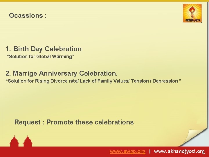 Ocassions : 1. Birth Day Celebration “Solution for Global Warming” 2. Marrige Anniversary Celebration.