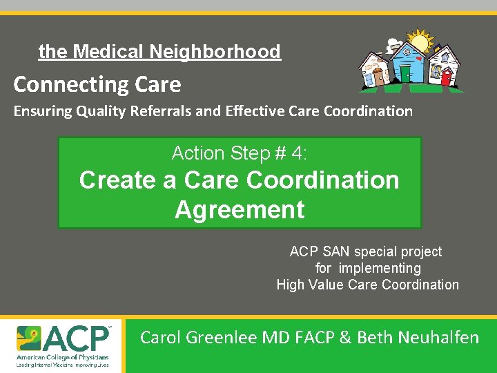 the Medical Neighborhood Connecting Care Ensuring Quality Referrals