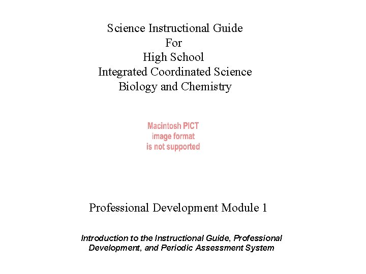 Science Instructional Guide For High School Integrated Coordinated Science Biology and Chemistry Professional Development