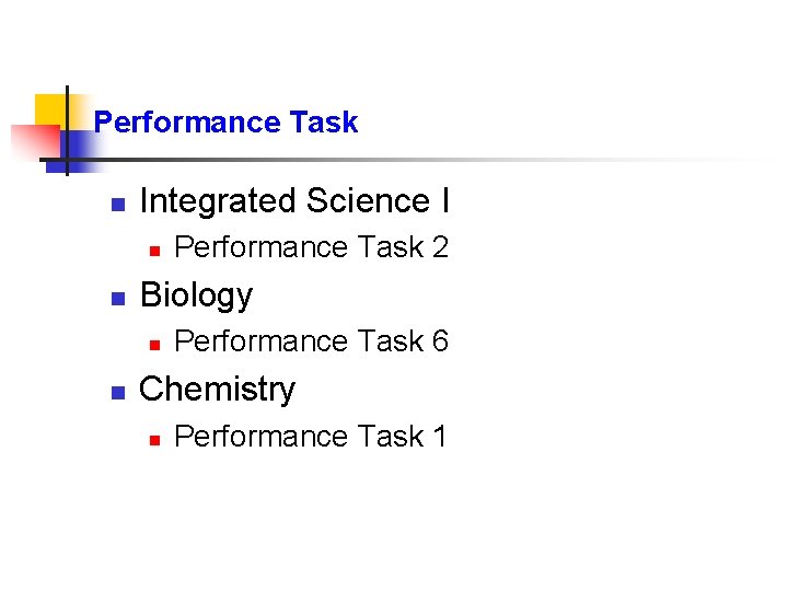Performance Task n Integrated Science I n n Biology n n Performance Task 2