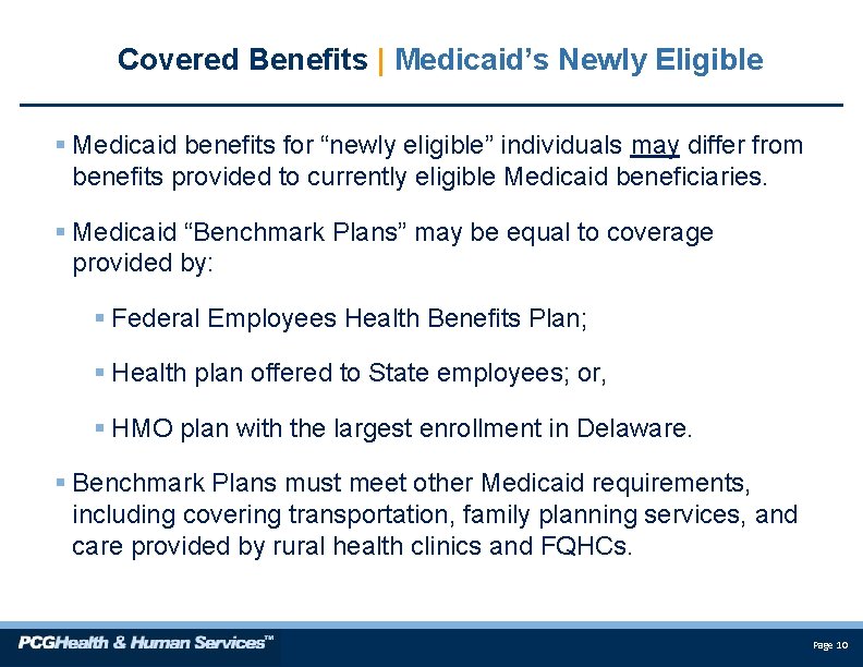 Covered Benefits | Medicaid’s Newly Eligible § Medicaid benefits for “newly eligible” individuals may