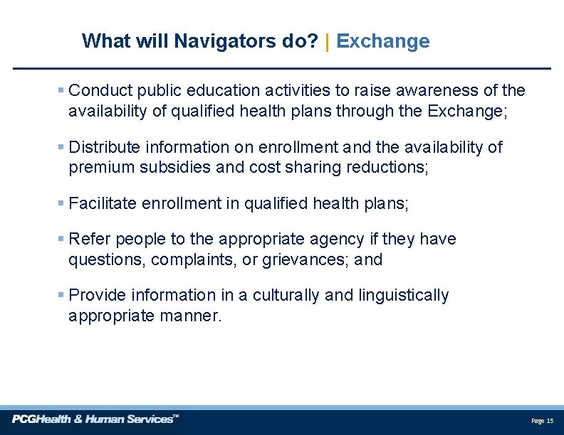 What will Navigators do? | Exchange § Conduct public education activities to raise awareness