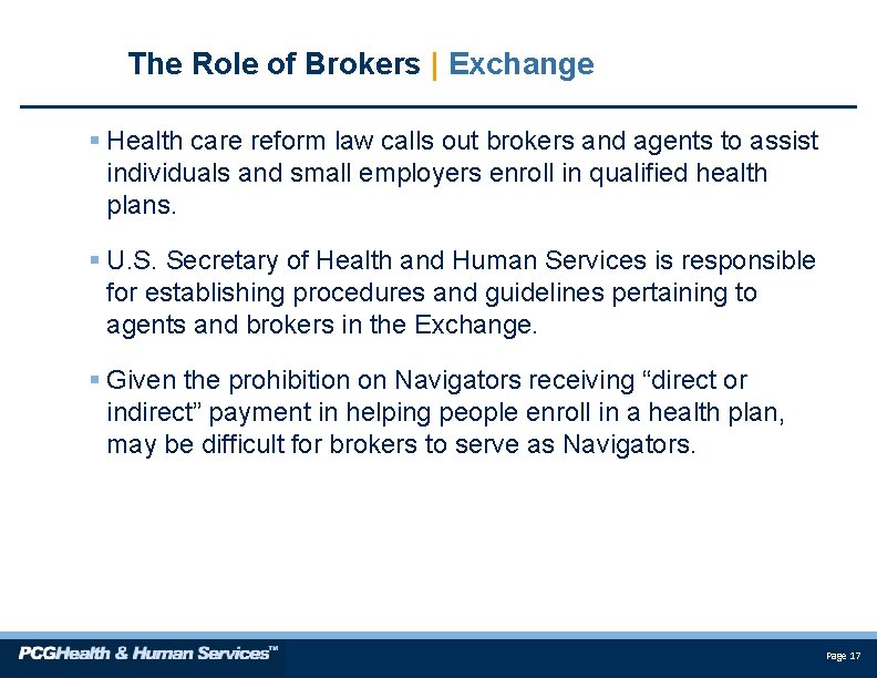 The Role of Brokers | Exchange § Health care reform law calls out brokers