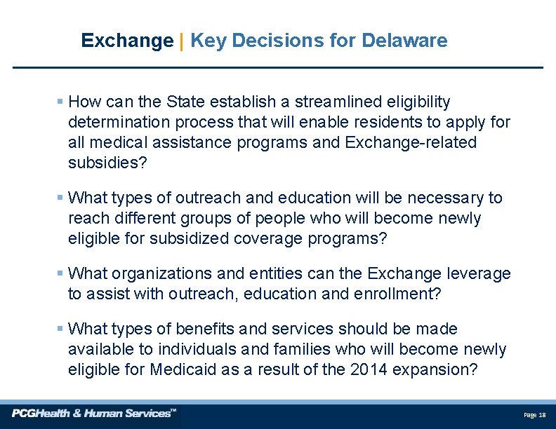Exchange | Key Decisions for Delaware § How can the State establish a streamlined