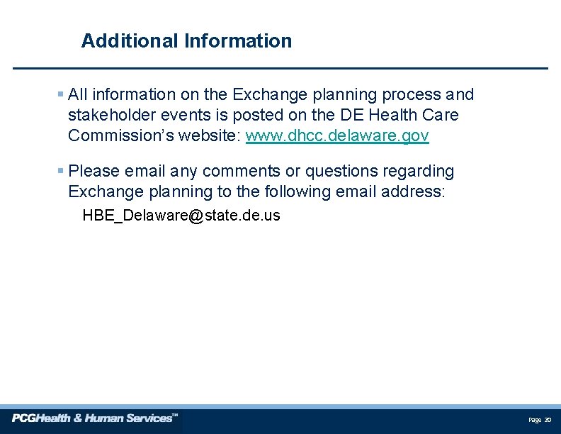 Additional Information § All information on the Exchange planning process and stakeholder events is