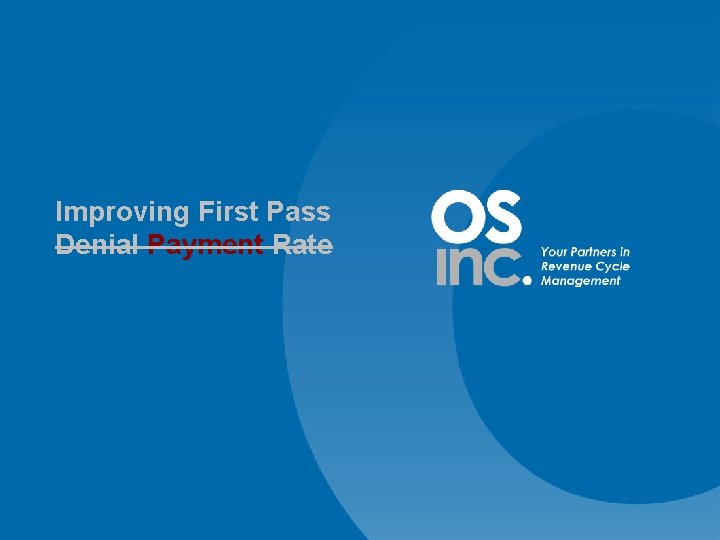 Improving First Pass Denial Payment Rate 