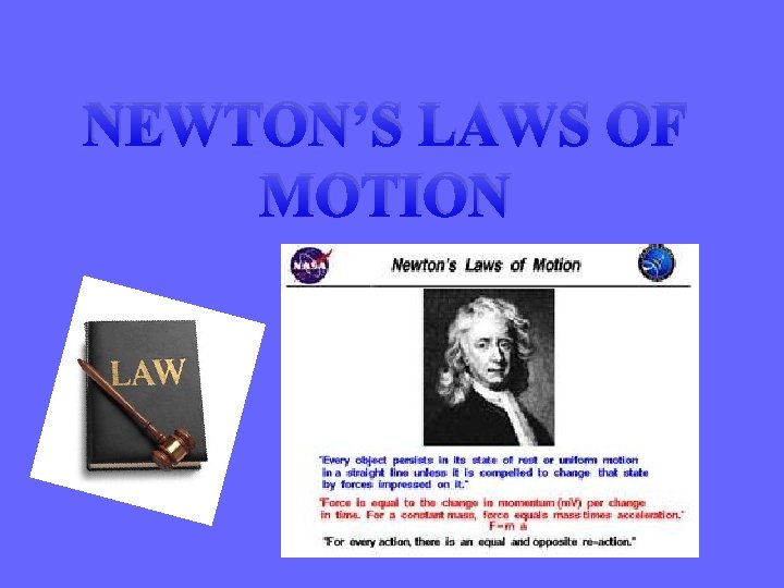 NEWTON’S LAWS OF MOTION 