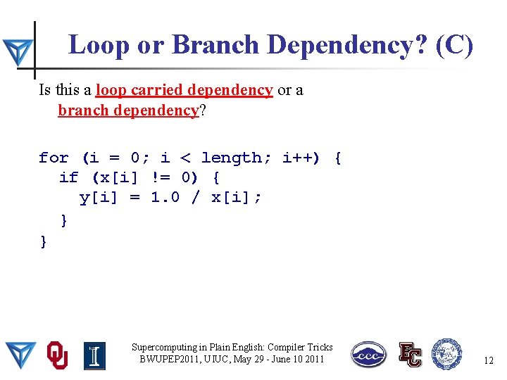 Loop or Branch Dependency? (C) Is this a loop carried dependency or a branch
