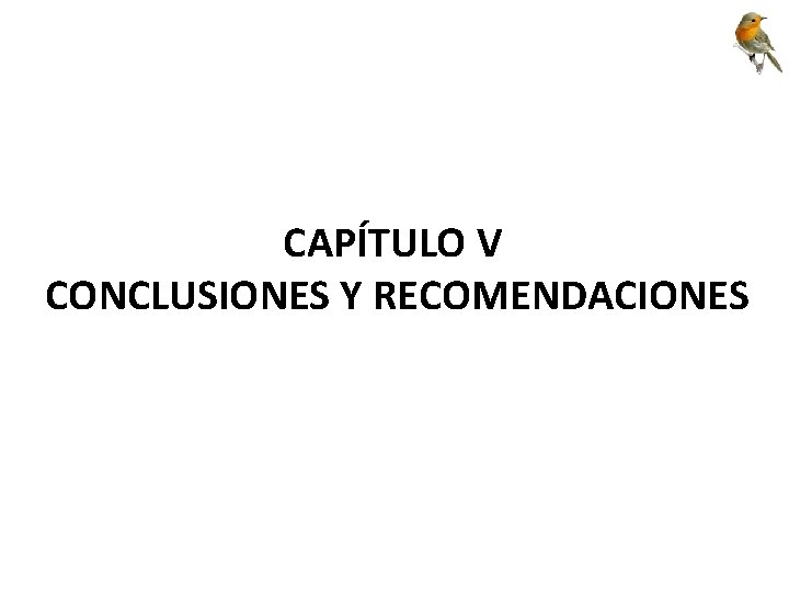 CAPÍTULO V CONCLUSIONES Y RECOMENDACIONES 