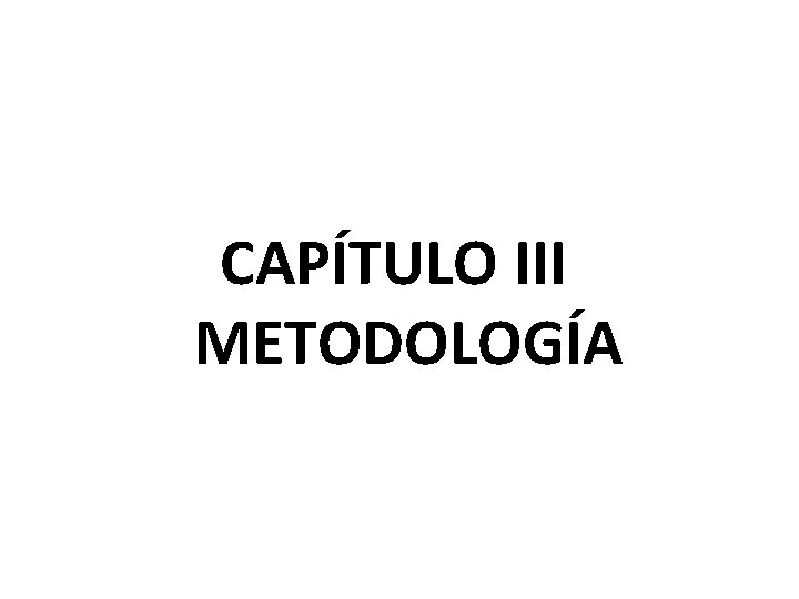 CAPÍTULO III METODOLOGÍA 