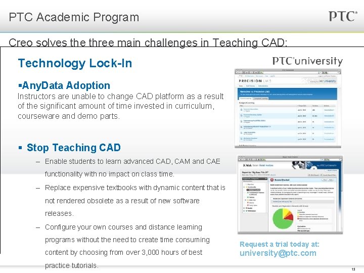PTC Academic Program Creo solves the three main challenges in Teaching CAD: Technology Lock-In