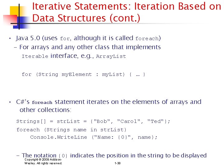 Iterative Statements: Iteration Based on Data Structures (cont. ) • Java 5. 0 (uses