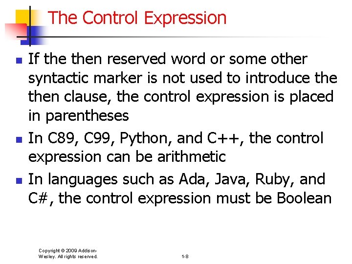 The Control Expression n If then reserved word or some other syntactic marker is