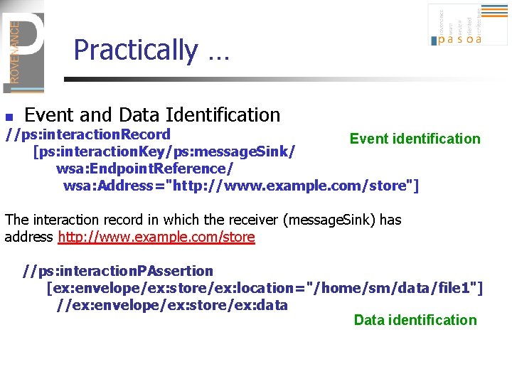 Practically … n Event and Data Identification //ps: interaction. Record Event identification [ps: interaction.