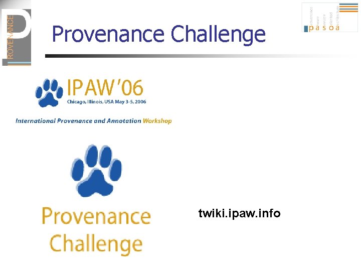Provenance Challenge twiki. ipaw. info 