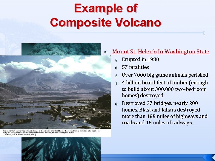 Example of Composite Volcano Mount St. Helen’s In Washington State Erupted in 1980 57