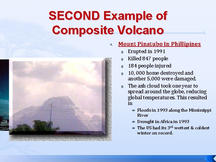 SECOND Example of Composite Volcano Mount Pinatubo In Phillipines Erupted in 1991 Killed 847