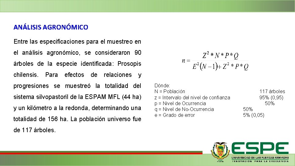 ANÁLISIS AGRONÓMICO Entre las especificaciones para el muestreo en el análisis agronómico, se consideraron ANÁLISIS AGRONÓMICO Entre las especificaciones para el muestreo en el análisis agronómico, se consideraron