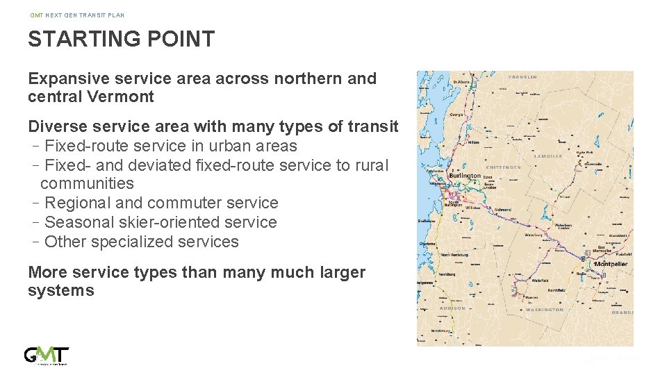 GMT NEXT GEN TRANSIT PLAN STARTING POINT Expansive service area across northern and central
