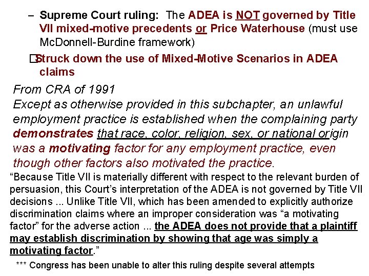 – Supreme Court ruling: The ADEA is NOT governed by Title VII mixed-motive precedents