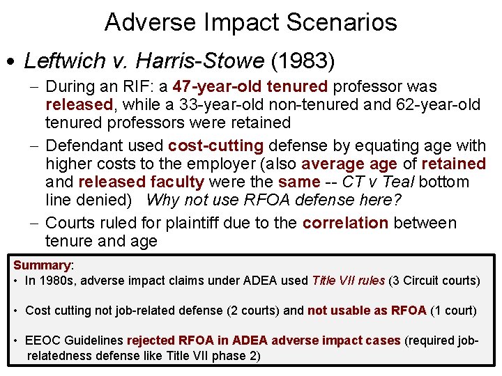 Adverse Impact Scenarios • Leftwich v. Harris-Stowe (1983) – During an RIF: a 47