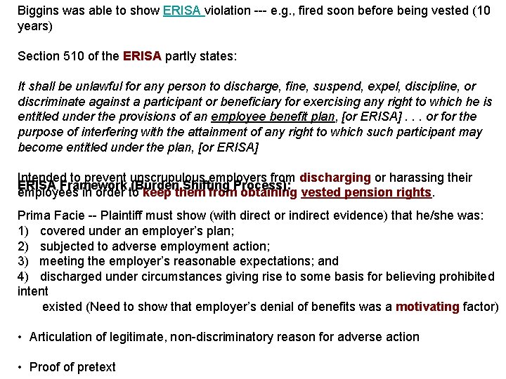 Biggins was able to show ERISA violation --- e. g. , fired soon before