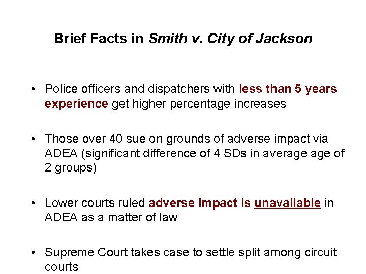 Brief Facts in Smith v. City of Jackson • Police officers and dispatchers with