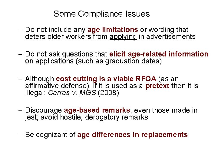 Some Compliance Issues – Do not include any age limitations or wording that deters