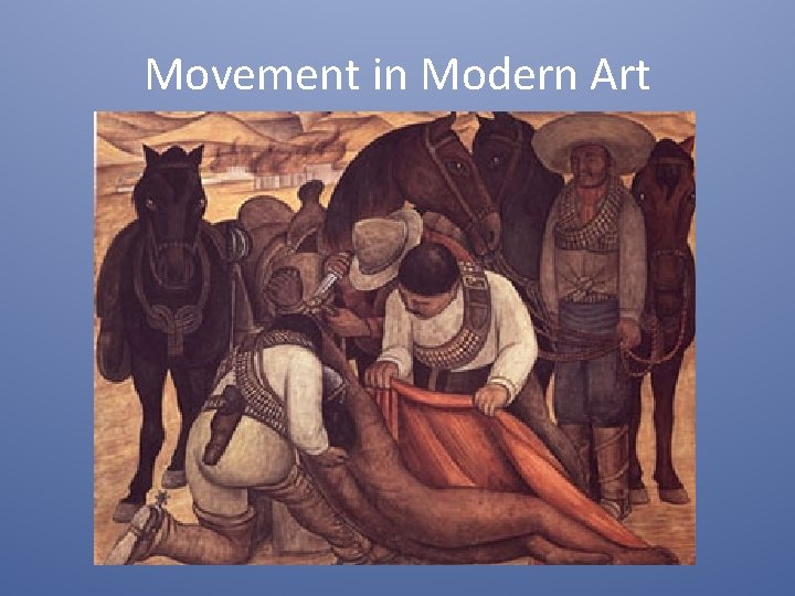Movement in Modern Art 