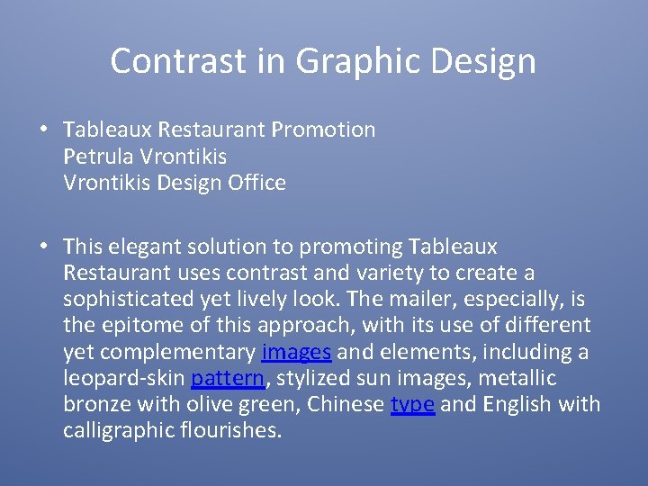 Contrast in Graphic Design • Tableaux Restaurant Promotion Petrula Vrontikis Design Office • This