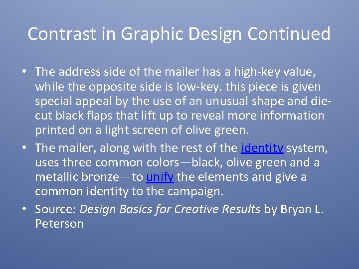 Contrast in Graphic Design Continued • The address side of the mailer has a