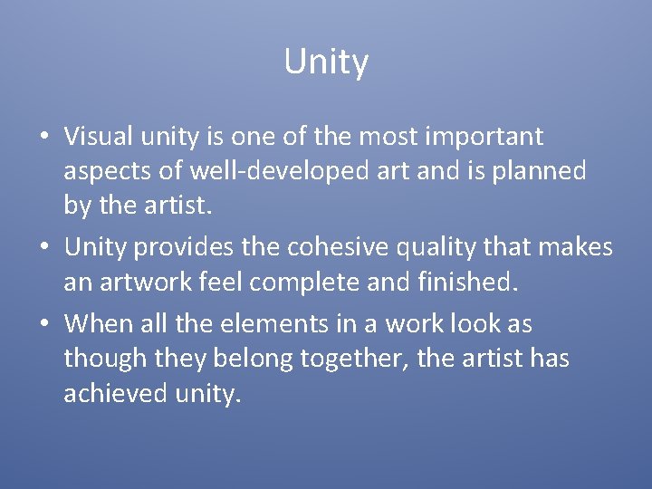 Unity • Visual unity is one of the most important aspects of well-developed art