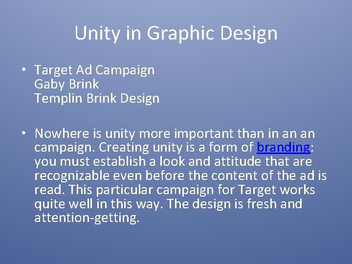 Unity in Graphic Design • Target Ad Campaign Gaby Brink Templin Brink Design •