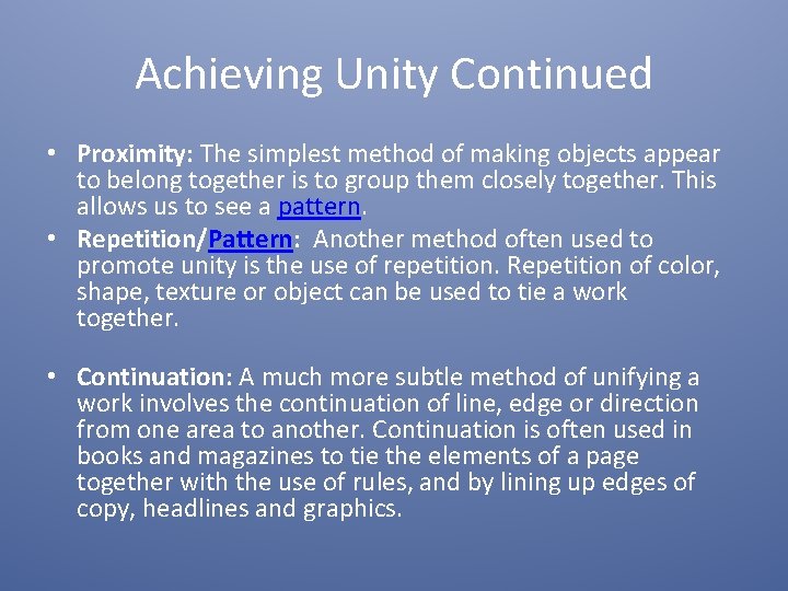Achieving Unity Continued • Proximity: The simplest method of making objects appear to belong