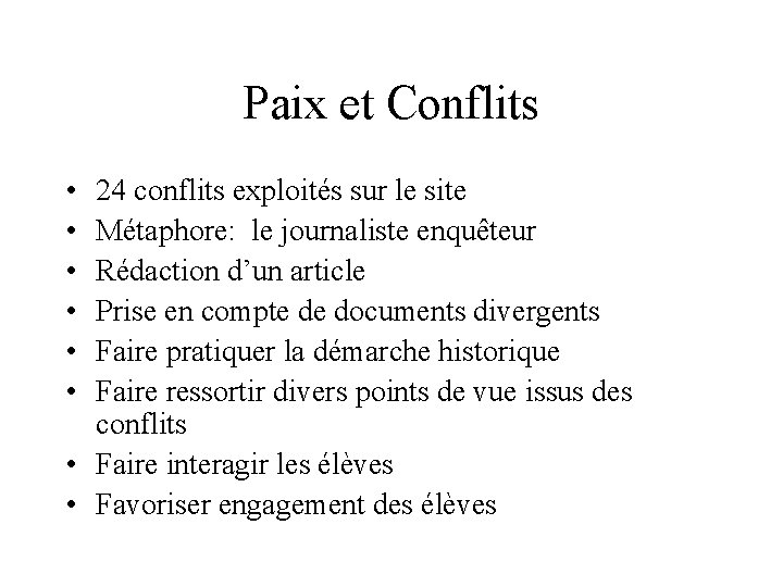 Paix et Conflits • • • 24 conflits exploités sur le site Métaphore: le