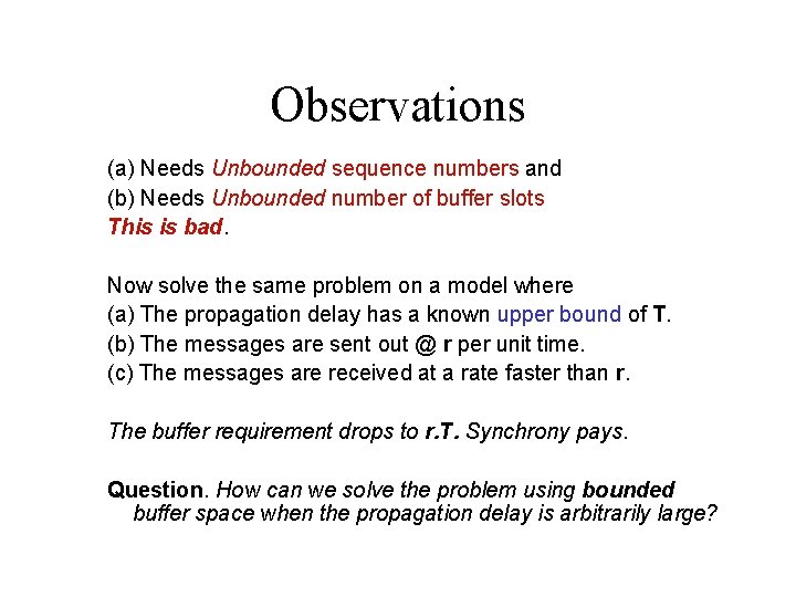 Observations (a) Needs Unbounded sequence numbers and (b) Needs Unbounded number of buffer slots