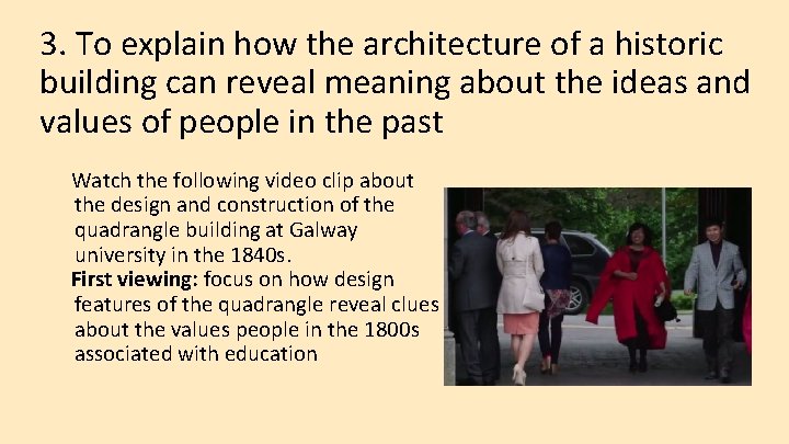 3. To explain how the architecture of a historic building can reveal meaning about