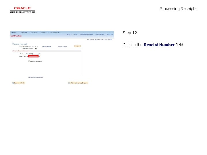 Processing Receipts Step 12 Click in the Receipt Number field. 