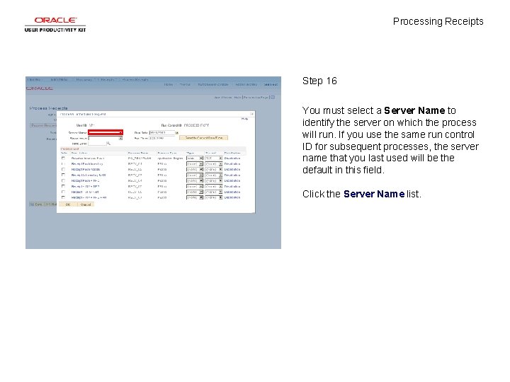 Processing Receipts Step 16 You must select a Server Name to identify the server