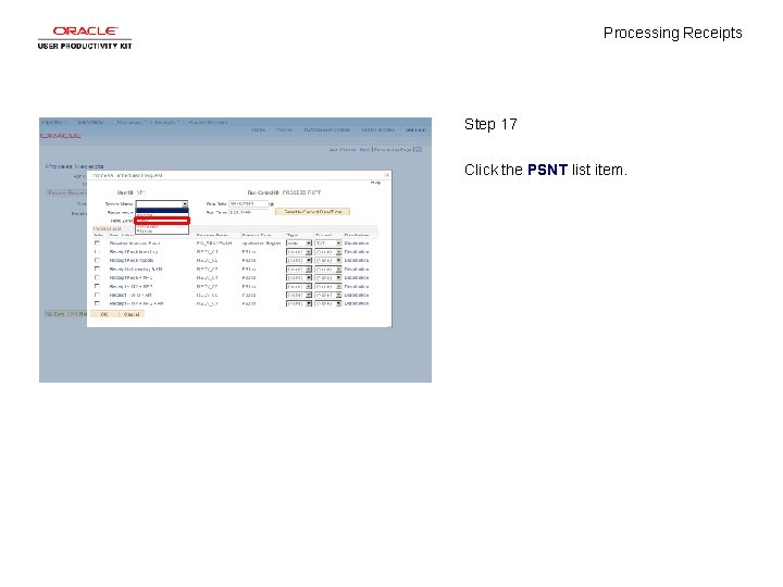 Processing Receipts Step 17 Click the PSNT list item. 