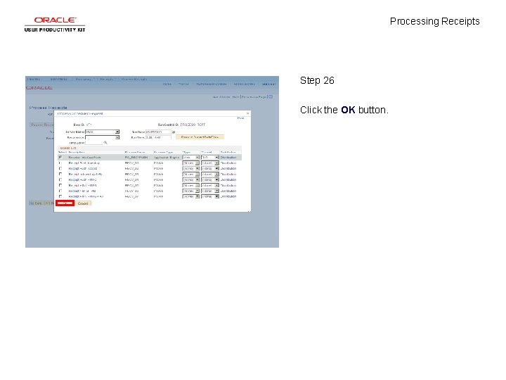 Processing Receipts Step 26 Click the OK button. 