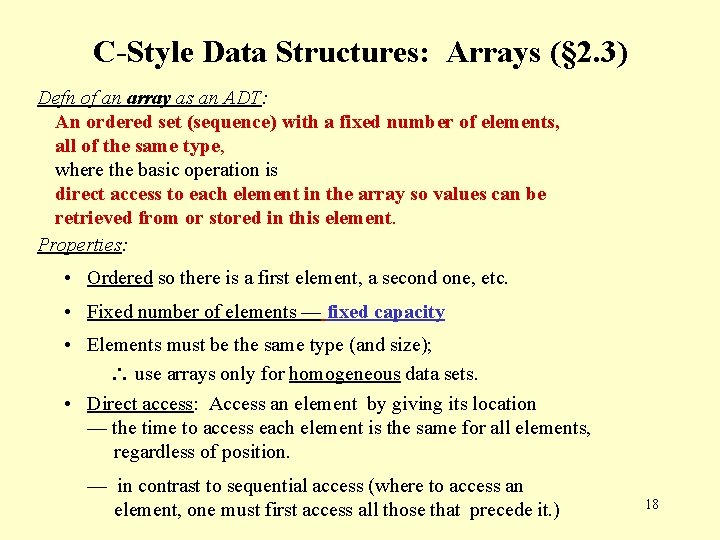 C-Style Data Structures: Arrays (§ 2. 3) Defn of an array as an ADT: