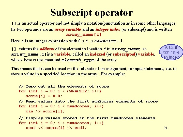 Subscript operator [] is an actual operator and not simply a notation/punctuation as in