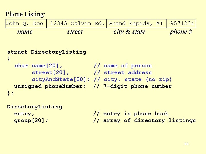 Phone Listing: John Q. Doe 12345 Calvin Rd. Grand Rapids, MI name street struct