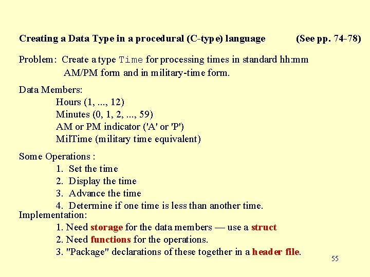 Creating a Data Type in a procedural (C-type) language (See pp. 74 -78) Problem: