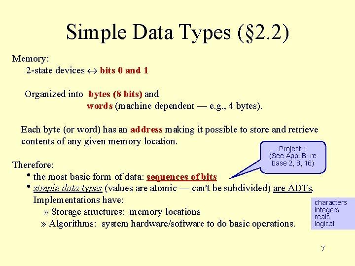 Simple Data Types (§ 2. 2) Memory: 2 -state devices « bits 0 and