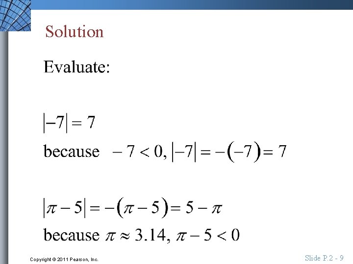 Solution Copyright © 2011 Pearson, Inc. Slide P. 2 - 9 