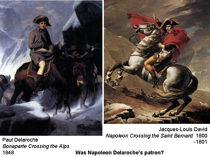 Paul Delaroche Bonaparte Crossing the Alps 1848 Jacques-Louis David Napoleon Crossing the Saint Bernard