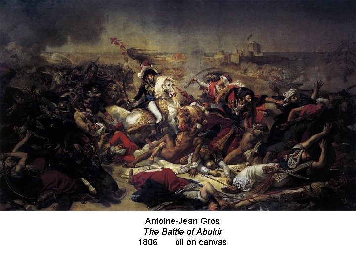 Antoine-Jean Gros The Battle of Abukir 1806 oil on canvas 
